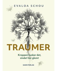 Traumer - Kroppen husker det, sindet har glemt
