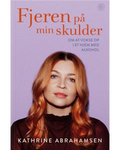 Fjeren p&aring; min skulder - Om at vokse op i et hjem med alkohol